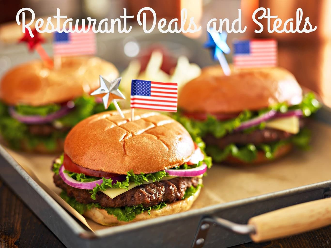 4th Of July Food Deals
 4th of July – Restaurant Deals and Steals