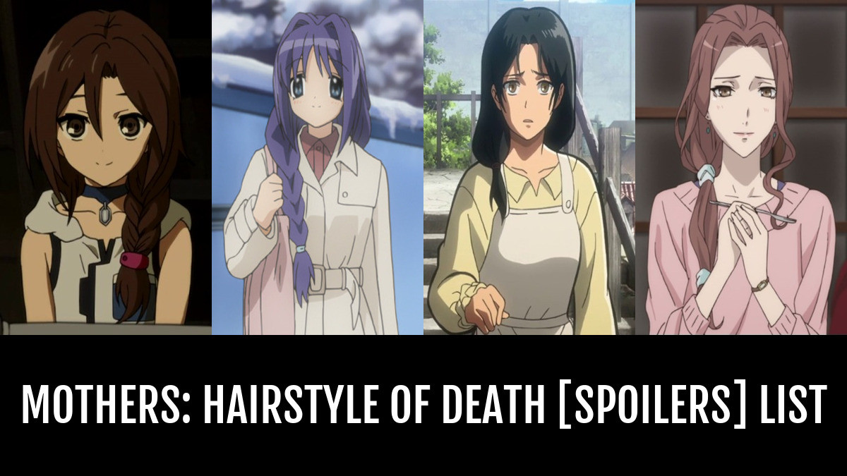 Anime Mom Hairstyle Of Death
 Mothers Hairstyle of Death [SPOILERS] by AnimeJunkee
