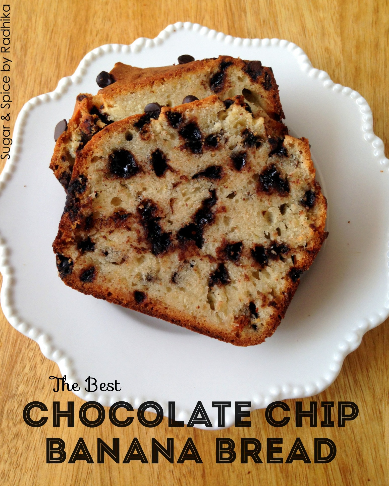 Best Chocolate Chip Banana Bread
 The Best Chocolate Chip Banana Bread Sugar & Spice by