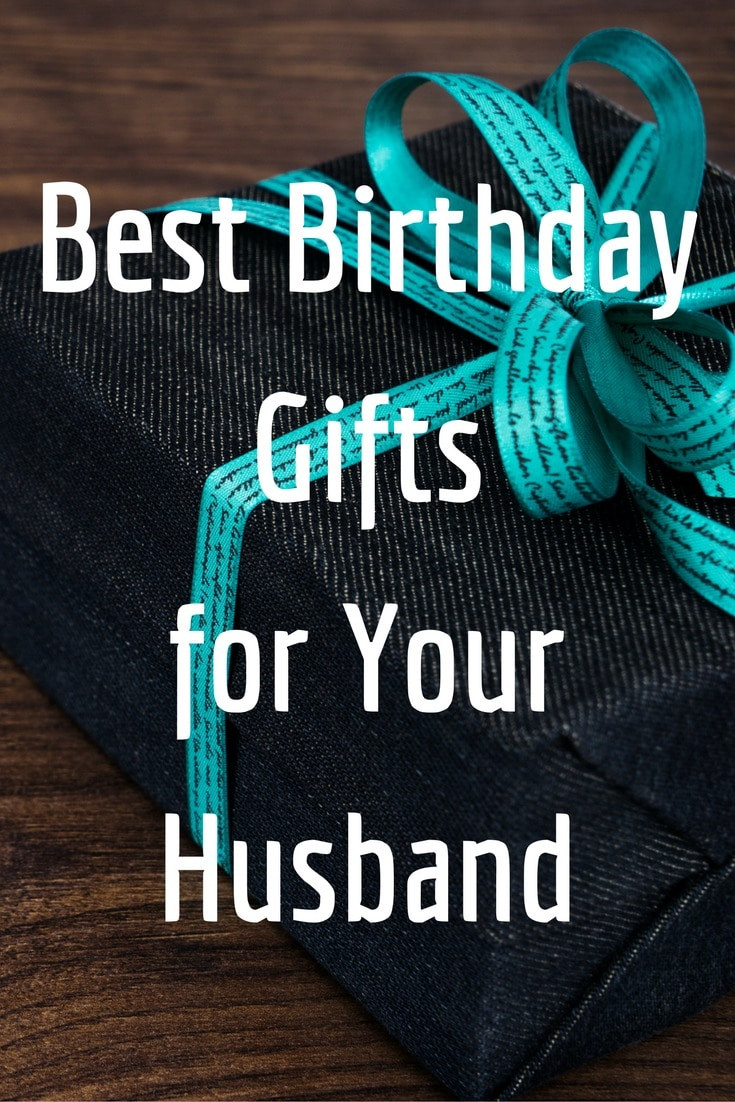 Birthday Gift For Husband
 Best Birthday Gifts for Your Husband 25 Gift Ideas and