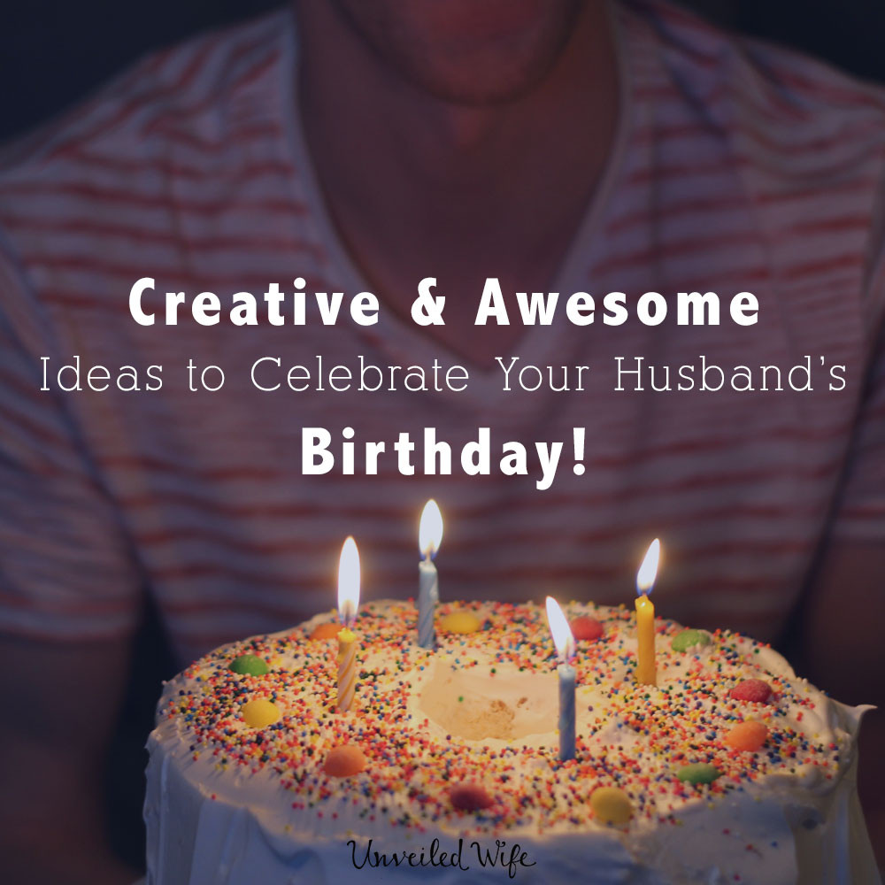 Birthday Gift For Husband
 25 Creative & Awesome Ideas To Celebrate My Husband s Birthday