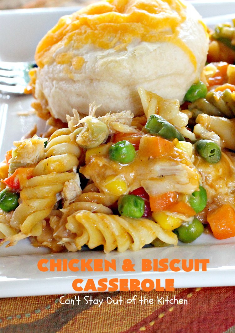 Biscuit Casserole Recipes
 Chicken and Biscuit Casserole – Can t Stay Out of the Kitchen