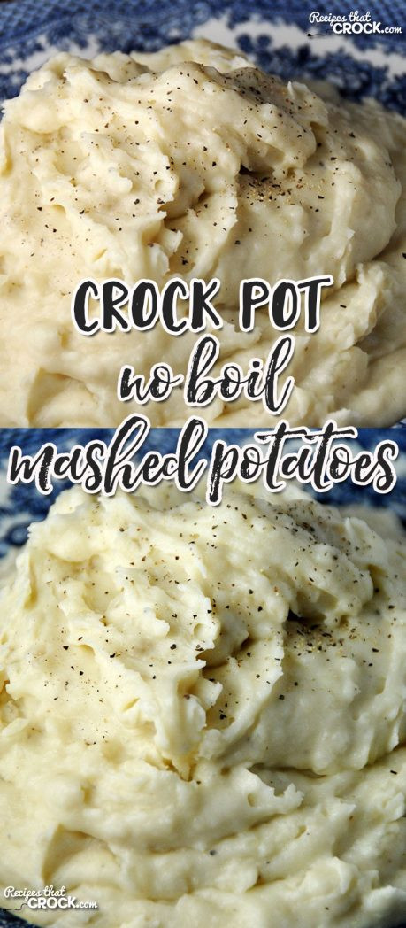 Boiling Potatoes For Mashed Potatoes
 Crock Pot No Boil Mashed Potatoes Recipes That Crock