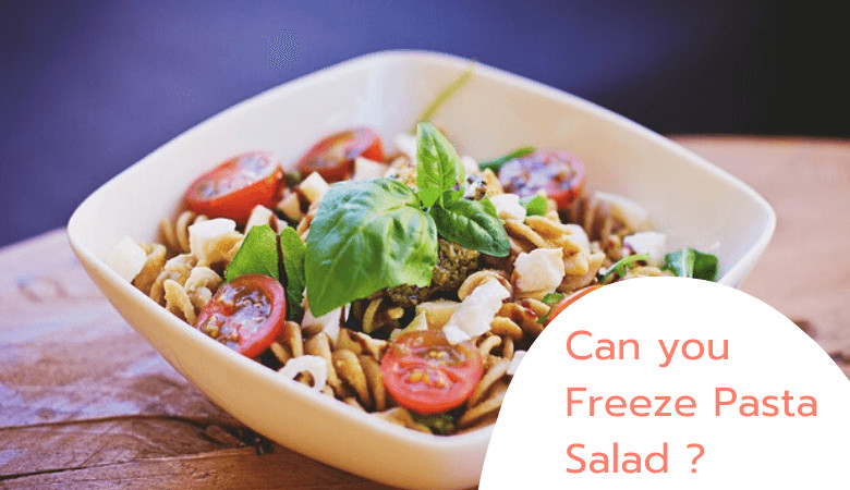 Can You Freeze Pasta Salad
 Can you freeze pasta salad Know Facts about Freezing