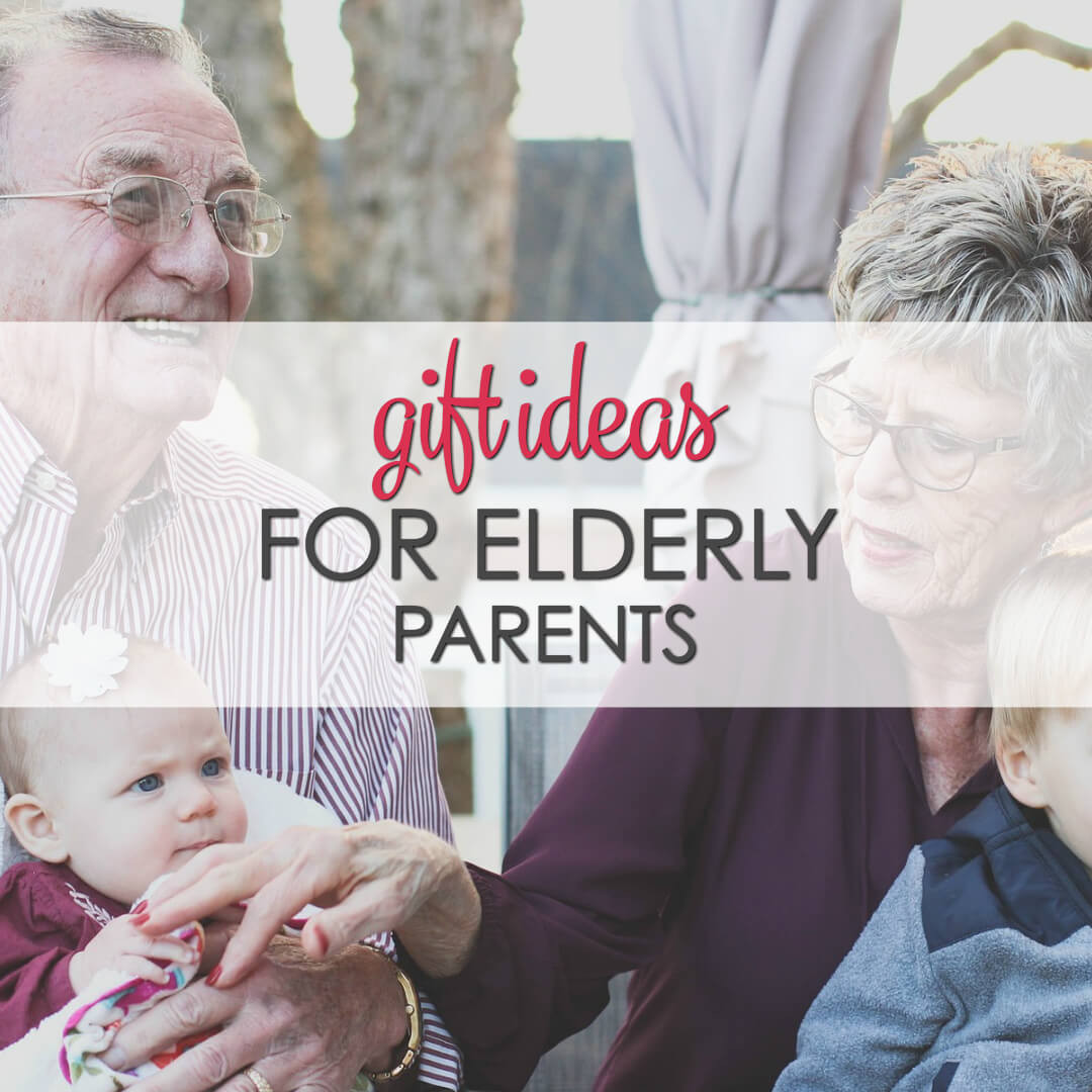 Christmas Gift Ideas For Elderly Parents
 Christmas Gift Ideas For Elderly Parents
