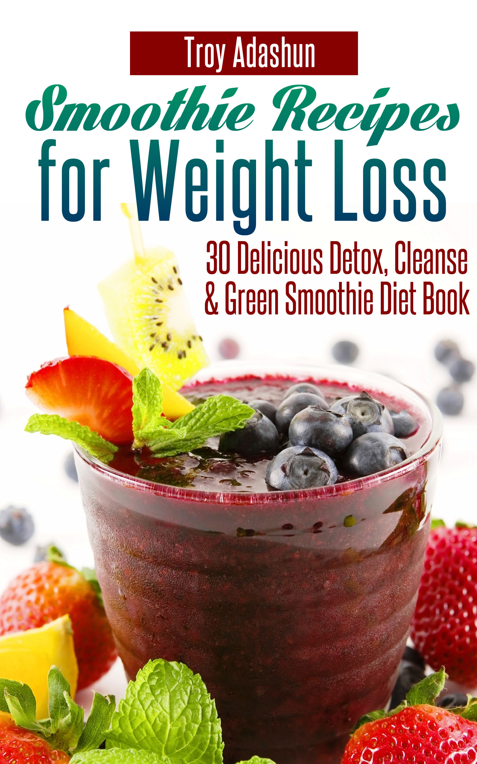 Diet Smoothie Recipes
 Smashwords – Smoothie Recipes for Weight Loss 30