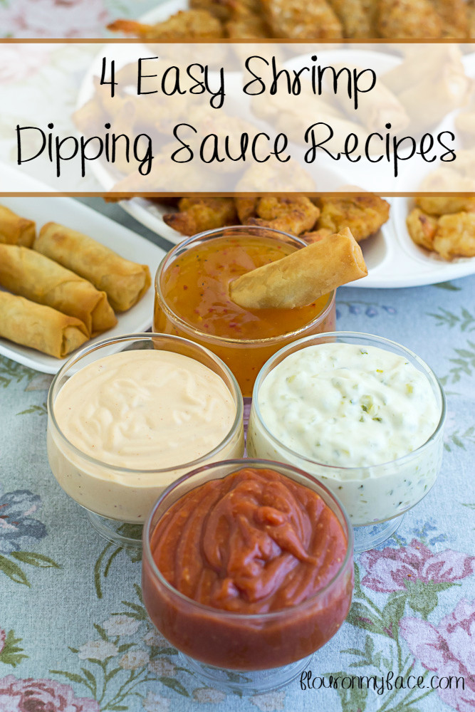 Dipping Sauces For Shrimp
 Appetizer with 4 Dipping Sauce Recipes Flour My Face