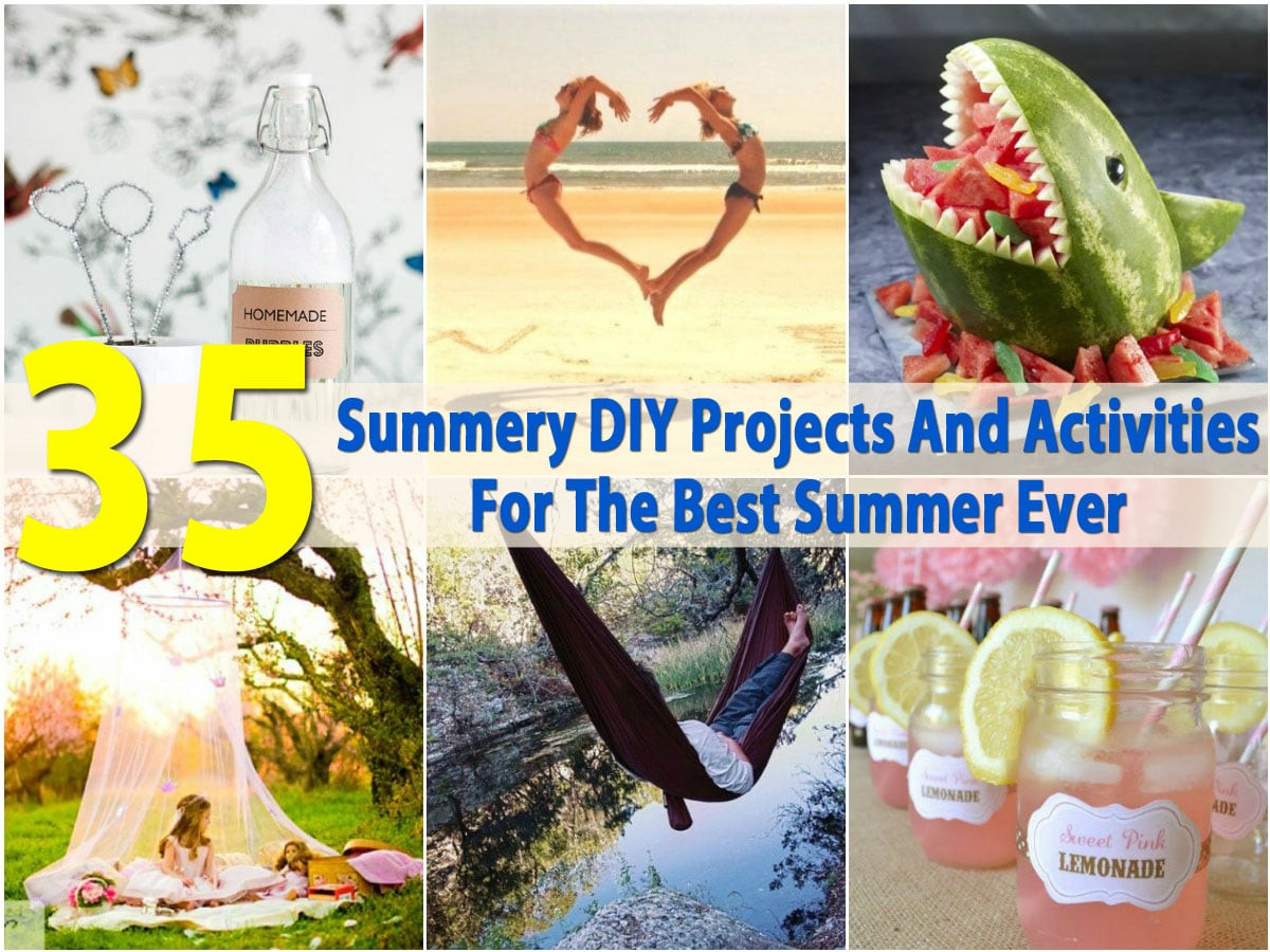 Diy For Summer
 35 Summery DIY Projects And Activities For The Best Summer