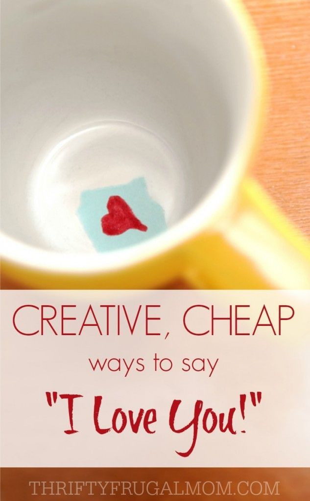 DIY Gifts That Say I Love You
 Inexpensive Creative Ways to Say I Love You