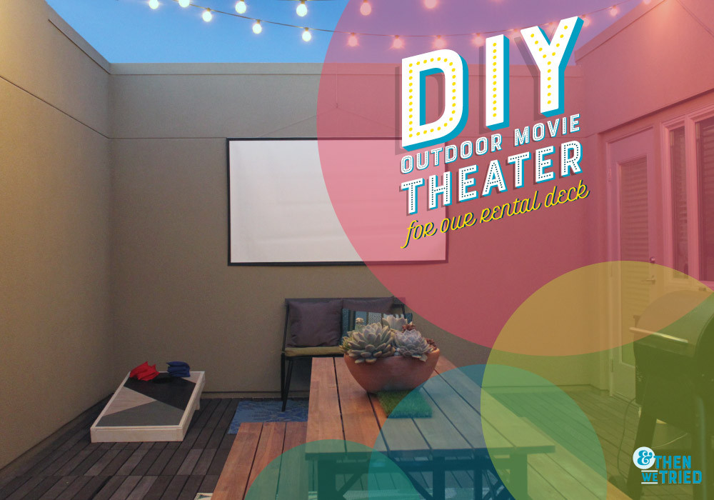 DIY Outdoor Movie Theater
 e Room Challenge Week 5 DIY Outdoor Movie Theater