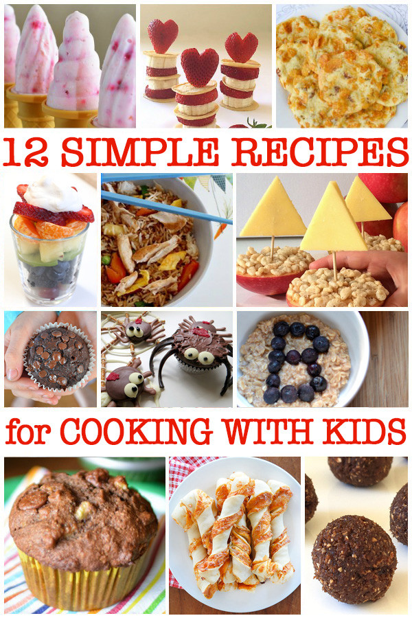 Easy Recipes For Kids
 Simple Cooking for Kids 12 Delicious and Easy Recipes