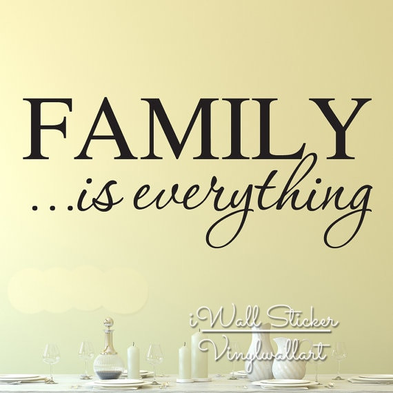 Family Quotes Picture
 Family Is Everything Quote Wall Sticker Family Quote Wall