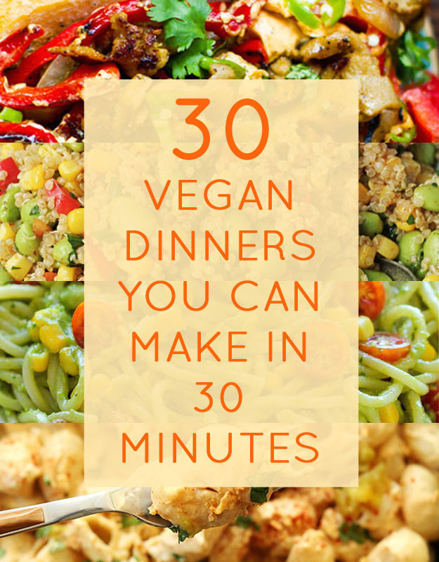 Filling Vegetarian Recipes
 30 Quick Vegan Dinners That Will Actually Fill You Up