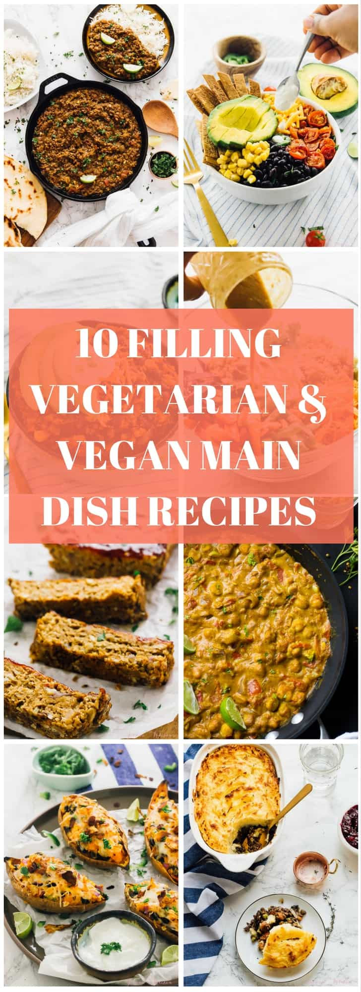 Filling Vegetarian Recipes
 10 Filling Ve arian & Vegan Main Dish Recipes Jessica