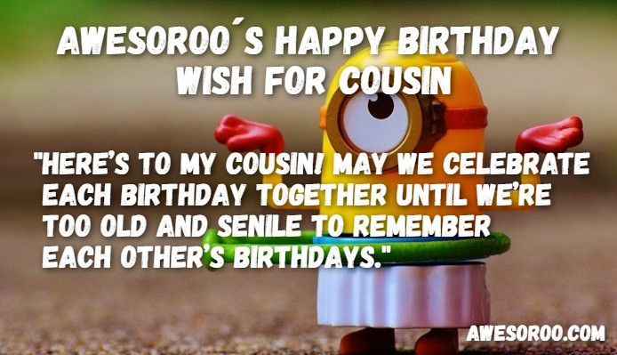 Funny Cousin Birthday Quotes
 204 [BEST] Happy Birthday Cousin Status Quotes & Wishes