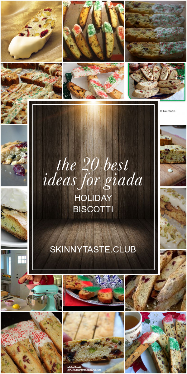 Giada Holiday Biscotti
 The 20 Best Ideas for Giada Holiday Biscotti Best Round