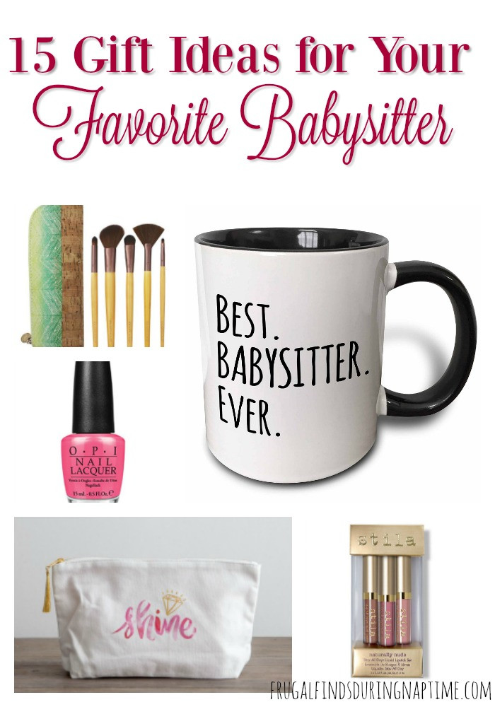 Gift Ideas For Babysitter
 15 Gift Ideas for Your Favorite Babysitter Frugal Finds