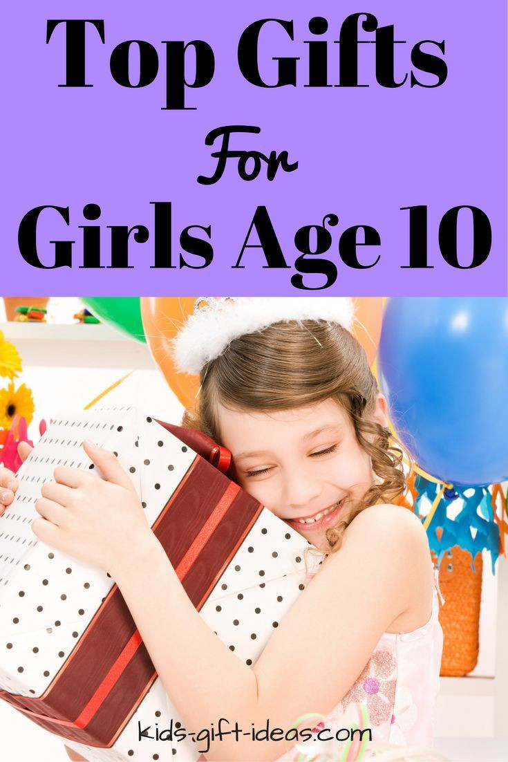 Gift Ideas For Girls 10 Years Old
 Top Gifts For Girls Age 10 Best Gift Ideas For 2018