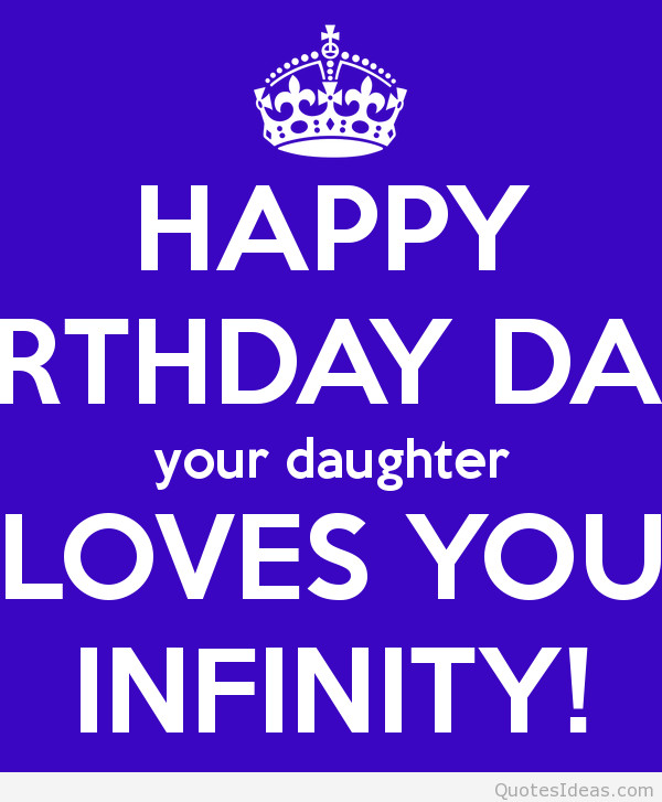 Happy Birthday Quotes For Daughter From Dad
 HAPPY BIRTHDAY DAD QUOTES FROM YOUR DAUGHTER image quotes