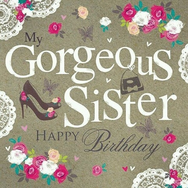 Happy Birthday Wishes To My Sister
 Happy Birthday Sister Quotes and Wishes to Text on Her Big Day