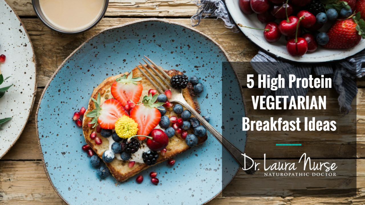 High Protein Vegetarian Breakfast
 5 High Protein Ve arian Breakfast Ideas