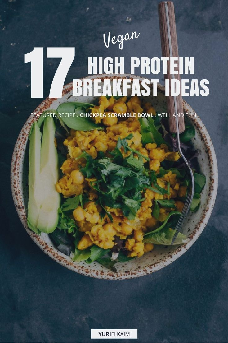 High Protein Vegetarian Breakfast
 17 High Protein Vegan Breakfasts That Are Easy to Make