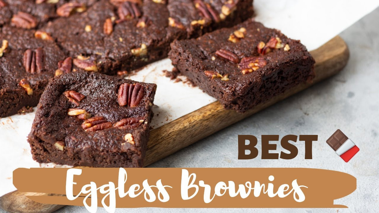Homemade Brownies Without Eggs
 The BEST Eggless Fudgy Brownies
