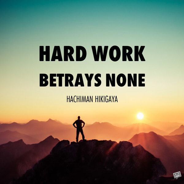 Inspirational Hard Working Quotes
 150 Hard Work Quotes