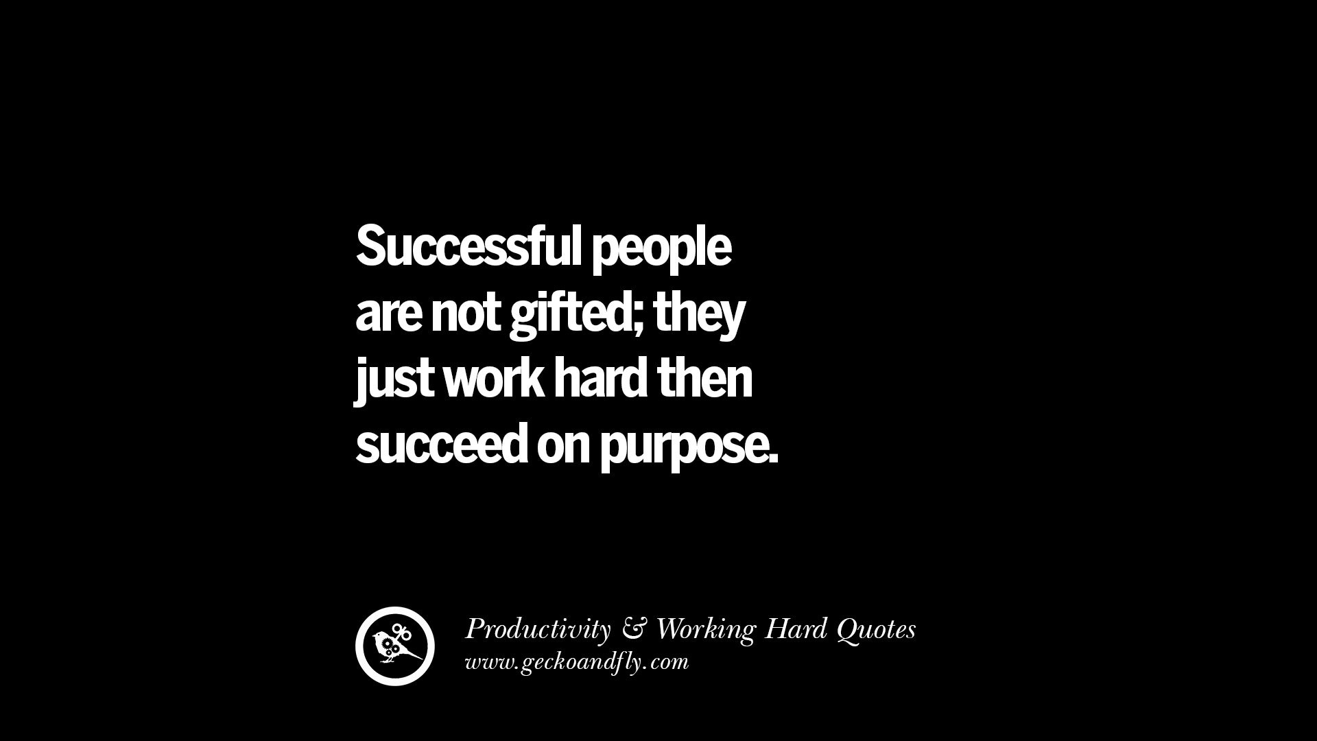 Inspirational Hard Working Quotes
 30 Uplifting Quotes Increasing Productivity And Working