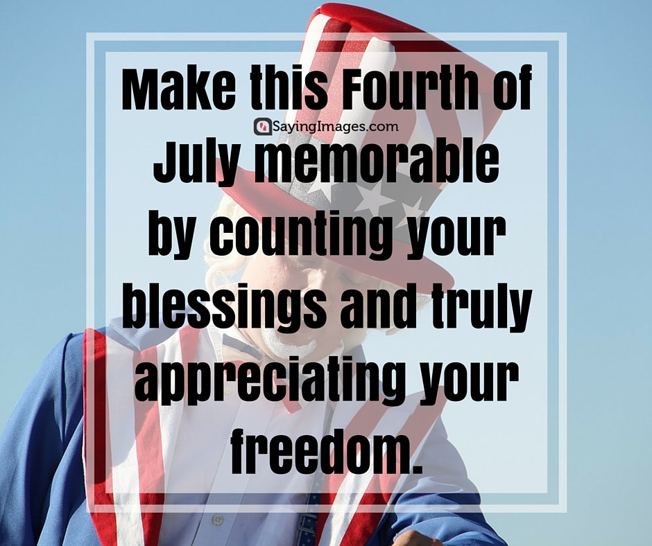July 4th Independence Day Quotes
 Happy 4th of July Quotes &
