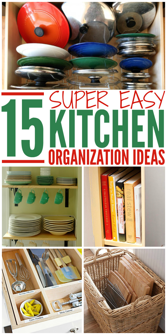 Kitchen Organization DIY
 15 Super Easy Kitchen Organization Ideas