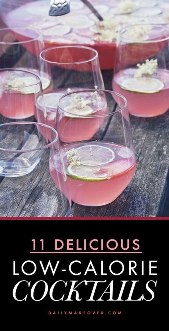 Low Calorie Cocktail Recipes
 11 Low Calorie Alcoholic Drinks That Actually Taste Great