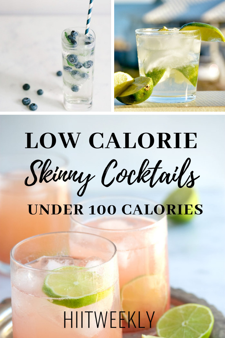 Low Calorie Cocktail Recipes
 Low Calorie Skinny Cocktails Under 100 calories