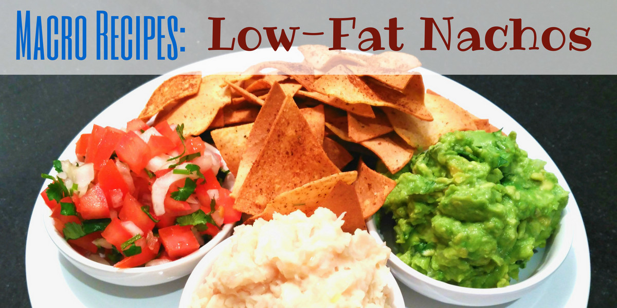 Low Fat Nachos
 Macro Recipe Low Fat Nachos with 3 Dips Be More