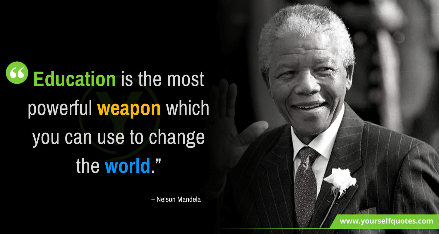 Nelson Mandela Quotes Education
 Nelson Mandela Quotes That Will Influence Your Personality