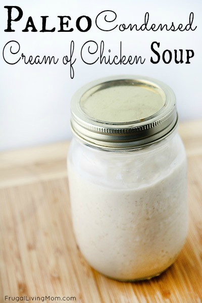 Paleo Cream Of Chicken Soup
 Paleo Recipe Dairy Free Condensed Cream of Chicken Soup