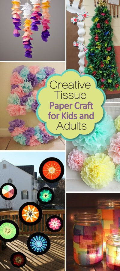 Paper Crafting Ideas For Adults
 Creative Tissue Paper Crafts for Kids and Adults Hative