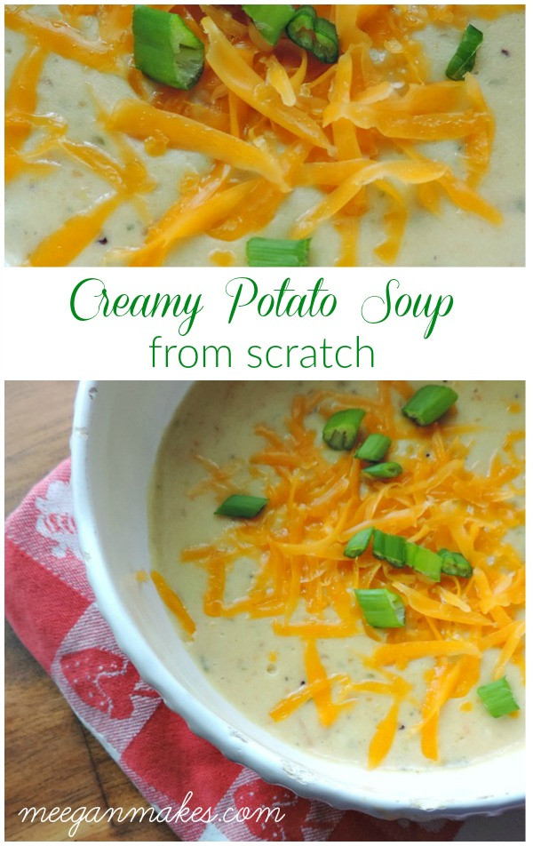 Potato Soup From Scratch
 Creamy Potato Soup from Scratch
