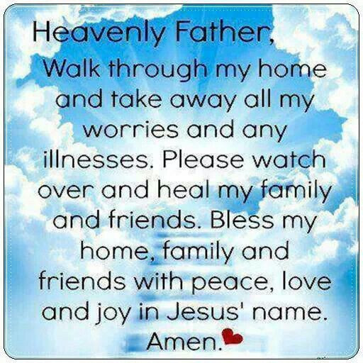 Prayer Quotes For Family And Friends
 Heavenly Father heal and watch over my friends and family