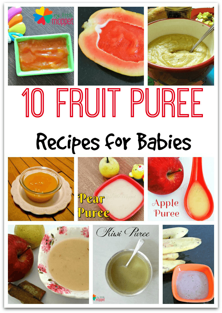 Pureeing Baby Food Recipes
 10 Nutritious Fruit Puree Recipe for Babies My Little Moppet