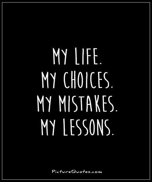 Quotes About Life Lessons And Mistakes
 Life Lesson Quotes & Sayings
