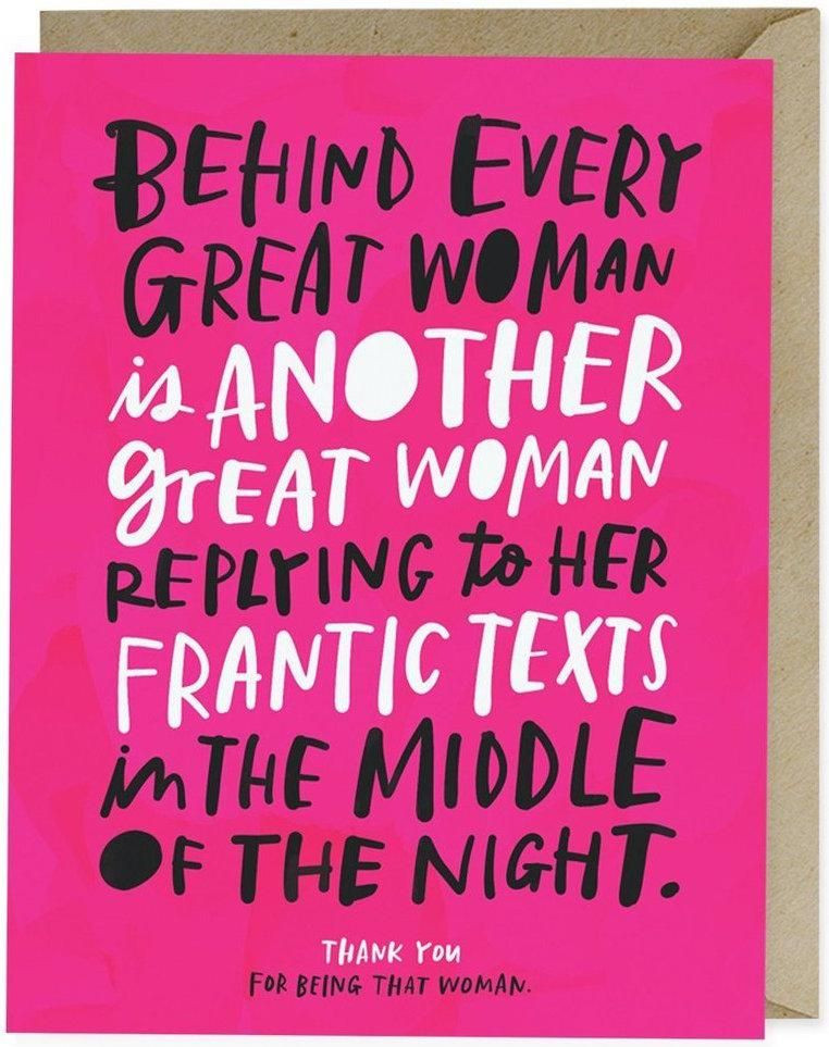 Quotes About Women Friendships
 Behind Every Great Woman Friendship Card
