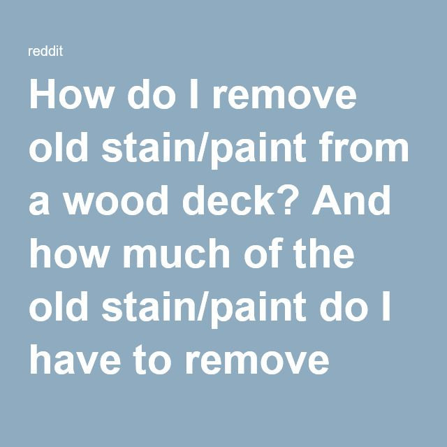 Remove Paint From Wooden Deck
 114 best images about For the Home on Pinterest