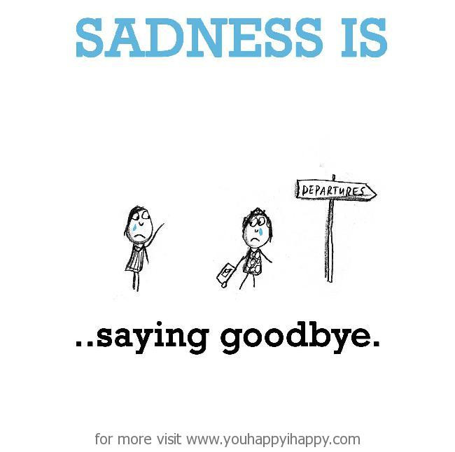 Sad Goodbye Quotes
 10 Sad Goodbye