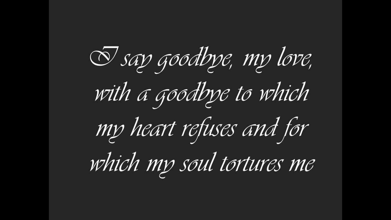 Sad Goodbye Quotes
 Goodbye My Love Poem sad but I have to go