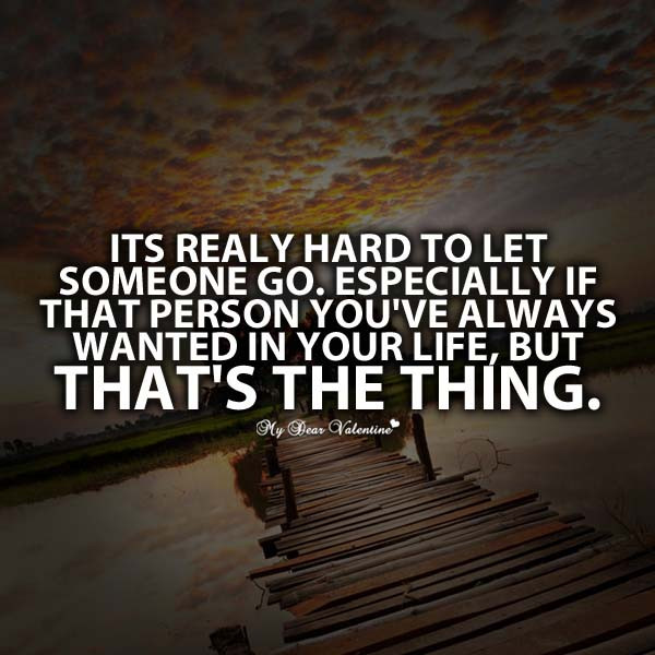 Sad Letting Go Quotes
 25 Sad Quotes About Letting Go