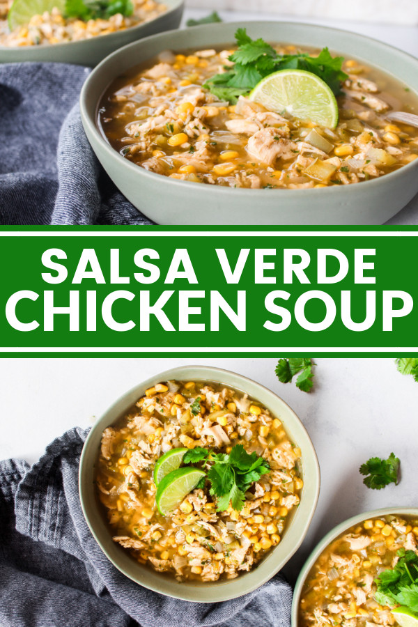 Salsa Verde Chicken Soup
 Salsa Verde Chicken Soup The Whole Cook