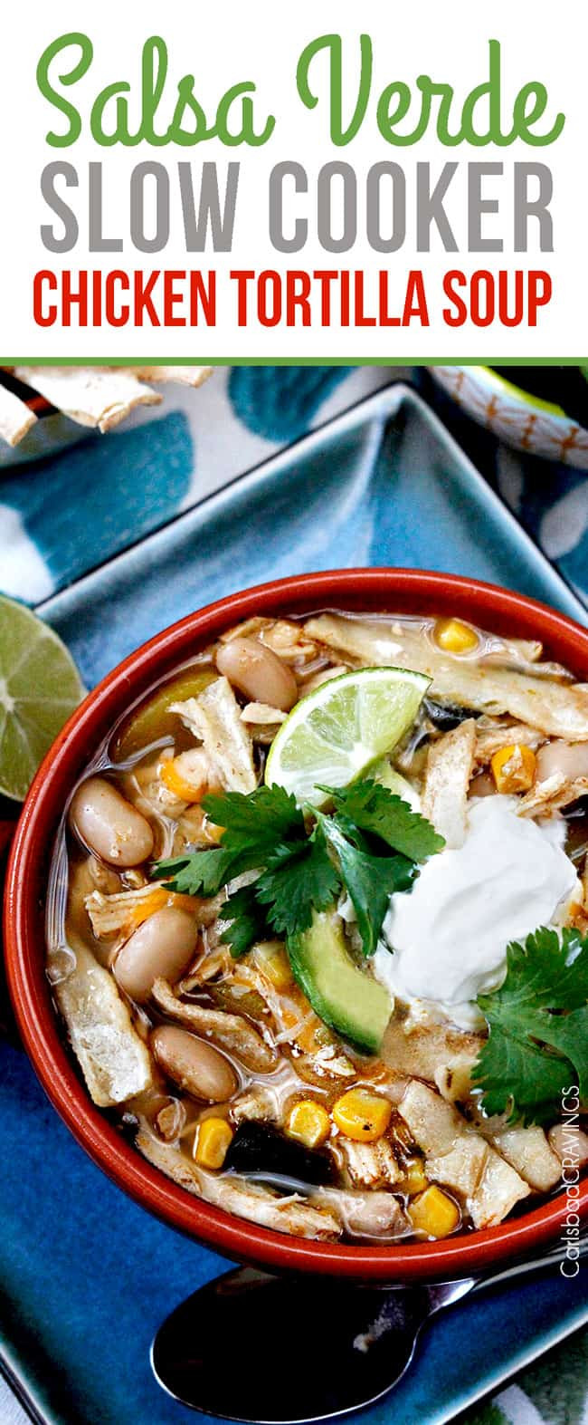 Salsa Verde Chicken Soup
 Salsa Verde Chicken Tortilla Soup Slow Cooker Carlsbad