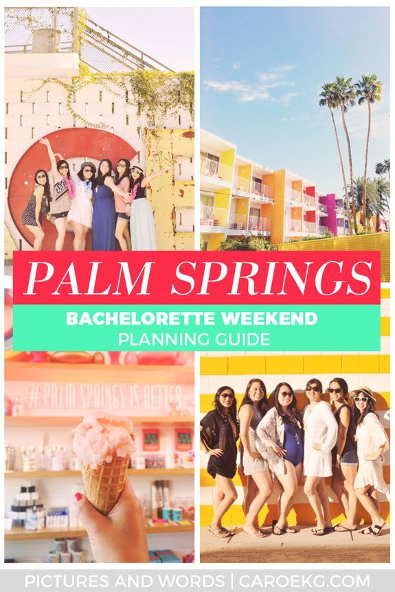 Southern California Bachelorette Party Ideas
 How to Plan the Perfect Palm Springs Bachelorette Party