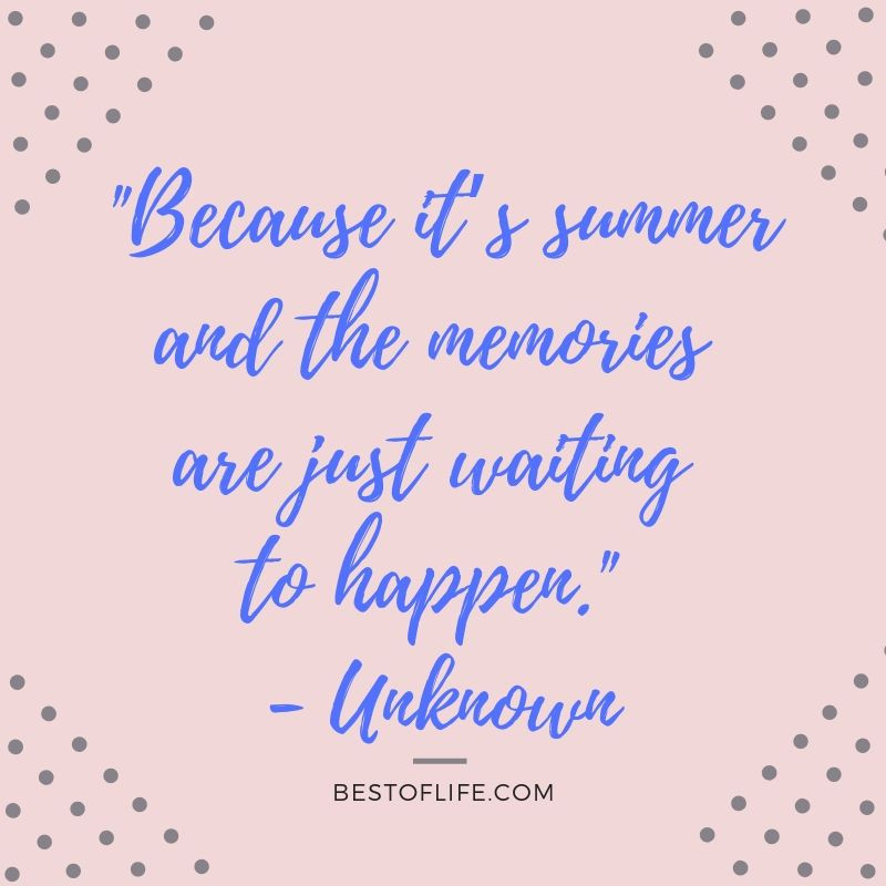 Summer Fun Quotes
 11 Happy Summer Fun Quotes to Add a Smile to Your Day